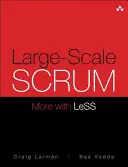 Scrum la scară largă: Mai mult cu mai puțin - Large-Scale Scrum: More with Less