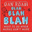 Blah Blah Blah: Ce să faci când cuvintele nu funcționează - Blah Blah Blah: What To Do When Words Don't Work