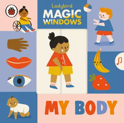 Ferestre magice: Corpul meu - Magic Windows: My Body