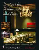 Design pentru restaurante și baruri: Inspirație din sute de hoteluri internaționale - Designs for Restaurants & Bars: Inspiration from Hundreds of International Hotels
