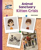 Reading Planet - Animal Sanctuary Kitten Crisis - Violet: Galaxy - Reading Planet - Animal Sanctuary Kitten Crisis - Purple: Galaxy