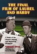 The Final Film of Laurel and Hardy: A Study of the Chaotic Making and Marketing of Atoll K