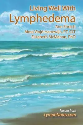 A trăi bine cu limfedemul - Living Well with Lymphedema