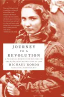 Călătorie spre o revoluție: A Personal Memoir and History of the Hungarian Revolution of 1956 (Memorii personale și istoria revoluției maghiare din 1956) - Journey to a Revolution: A Personal Memoir and History of the Hungarian Revolution of 1956