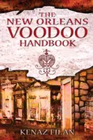Manualul Voodoo din New Orleans - The New Orleans Voodoo Handbook