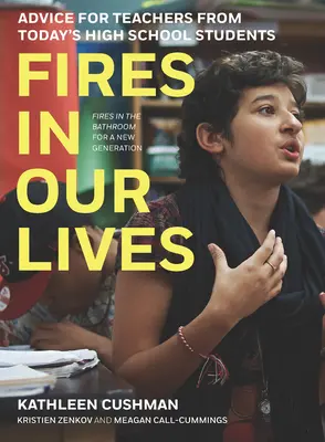 Focuri în viețile noastre: Sfaturi pentru profesori din partea elevilor de liceu de astăzi - Fires in Our Lives: Advice for Teachers from Today's High School Students