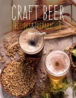 Bere artizanală: Rețete și preparare - Craft Beer: Recipes & Preparation