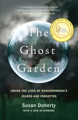 The Ghost Garden: În viețile celor temuți și uitați de schizofrenie - The Ghost Garden: Inside the Lives of Schizophrenia's Feared and Forgotten