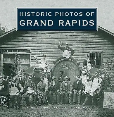 Fotografii istorice din Grand Rapids - Historic Photos of Grand Rapids