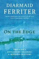 On the Edge - Insulele offshore ale Irlandei: o istorie modernă - On the Edge - Ireland's off-shore islands: a modern history
