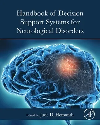 Manual de sisteme de suport decizional pentru tulburările neurologice - Handbook of Decision Support Systems for Neurological Disorders