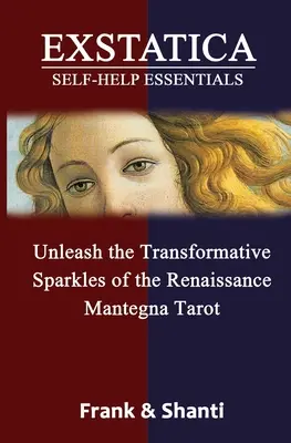 EXSTATICA Esențiale de autoajutorare: Dezlănțuiți sclipirile transformatoare ale tarotului Mantegna al Renașterii - EXSTATICA Self-Help Essentials: Unleash the Transformative Sparkles of the Renaissance Mantegna Tarot
