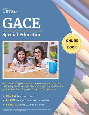 Ghid de studiu GACE Special Education General and Adapted Curriculum (081, 082, 581, 083, 084, 583): Georgia Assessments for the Certification of Educato - GACE Special Education General and Adapted Curriculum (081, 082, 581, 083, 084, 583) Study Guide: Georgia Assessments for the Certification of Educato