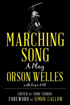 Marching Song: O piesă de teatru - Marching Song: A Play
