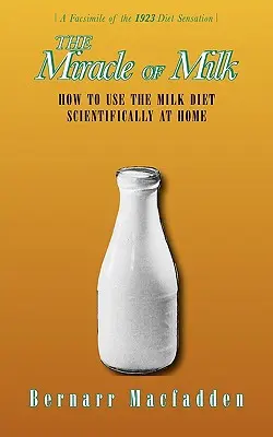 Miracolul laptelui: Cum să folosești în mod științific dieta laptelui la tine acasă - The Miracle of Milk: How to Use the Milk Diet Scientifically at Home