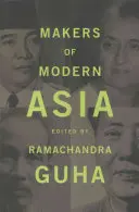 Creatorii Asiei moderne - Makers of Modern Asia