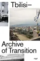 Tbilisi - Arhiva tranziției - Tbilisi - Archive of Transition