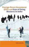 Investițiile străine directe (Fdi) și ușurința de a face afaceri în India - Foreign Direct Investment (Fdi) and Ease of Doing Business in India