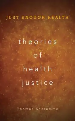 Teorii ale justiției în domeniul sănătății: Sănătate suficientă - Theories of Health Justice: Just Enough Health
