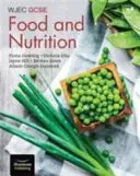 WJEC GCSE Alimente și nutriție: Student Book - WJEC GCSE Food and Nutrition: Student Book