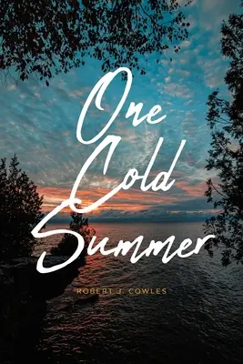 O vară rece - One Cold Summer