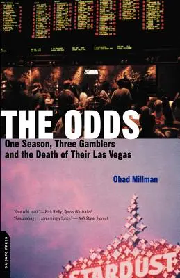 The Odds: Un sezon, trei jucători și moartea Las Vegas-ului lor - The Odds: One Season, Three Gamblers, and the Death of Their Las Vegas