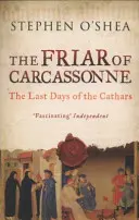 Fratele din Carcassonne - Ultimele zile ale catarilor - Friar of Carcassonne - The Last Days of the Cathars