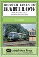 Liniile secundare către Bartlow - din Syour Valley, Shelford și Audley End - Branch Lines to Bartlow - from the Syour Valley, Shelford and Audley End