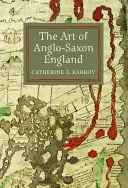 Arta Angliei anglo-saxone - The Art of Anglo-Saxon England
