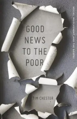 Vești bune pentru săraci: Implicarea socială și Evanghelia - Good News to the Poor: Social Involvement and the Gospel