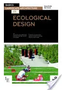 Bazele arhitecturii peisagistice 02: Design ecologic - Basics Landscape Architecture 02: Ecological Design