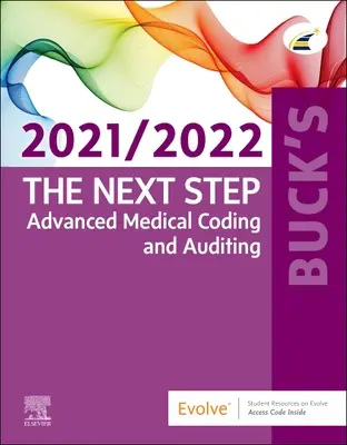 Buck's The Next Step: Advanced Medical Coding and Auditing, ediția 2021/2022 - Buck's The Next Step: Advanced Medical Coding and Auditing, 2021/2022 Edition
