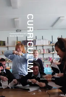 Curriculum: Arta contemporană merge la școală - Curriculum: Contemporary Art Goes to School