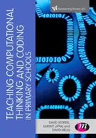 Predarea gândirii computaționale și a codării în școlile primare - Teaching Computational Thinking and Coding in Primary Schools