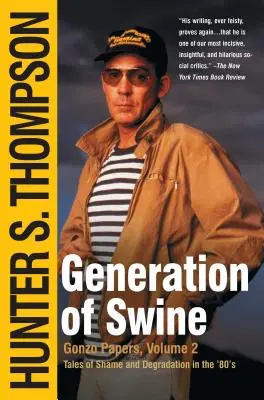 Generation of Swine: Povești despre rușine și degradare în anii '80 - Generation of Swine: Tales of Shame and Degradation in the '80's