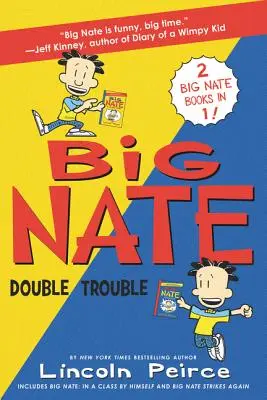 Big Nate: Double Trouble: In a Class by Himself și Strikes Again - Big Nate: Double Trouble: In a Class by Himself and Strikes Again