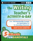 The Writing Teacher's Activity-A-Day: 180 Reproducible Prompts and Quick-Writes for the Secondary Classroom