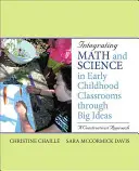 Integrarea matematicii și științei în clasele de educație timpurie prin intermediul Big Ideas: O abordare constructivistă - Integrating Math and Science in Early Childhood Classrooms Through Big Ideas: A Constructivist Approach