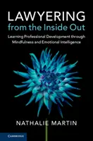 Lawyering from the Inside Out (Avocatura din interior spre exterior) - Lawyering from the Inside Out