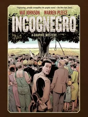 Incognegro: Un mister grafic (Ediție nouă) - Incognegro: A Graphic Mystery (New Edition)