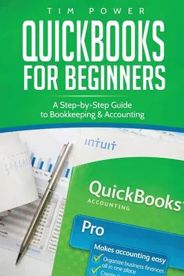 QuickBooks pentru începători: Un ghid pas cu pas pentru contabilitate și contabilitate - QuickBooks for Beginners: A Step-by-Step Guide to Bookkeeping & Accounting