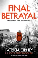 Final Betrayal - Un thriller polițist absolut captivant - Final Betrayal - An absolutely gripping crime thriller