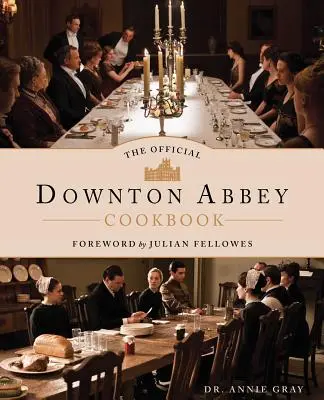 Cartea de bucate oficială Downton Abbey - The Official Downton Abbey Cookbook