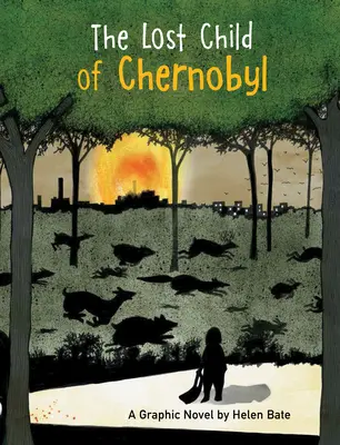 Copilul pierdut de la Cernobîl: Un roman grafic - The Lost Child of Chernobyl: A Graphic Novel