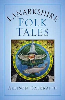 Povești populare din Lanarkshire - Lanarkshire Folk Tales