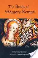 Cartea lui Margery Kempe: Annotated Edition - The Book of Margery Kempe: Annotated Edition