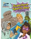 Reading Planet - Ziua sportivă a supereroilor - Alb: Galaxie - Reading Planet - Superhero Sports Day - White: Galaxy