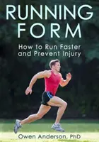 Forma de alergare: Cum să alergi mai repede și să previi rănile - Running Form: How to Run Faster and Prevent Injury