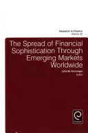 Răspândirea sofisticării financiare pe piețele emergente din întreaga lume - The Spread of Financial Sophistication Through Emerging Markets Worldwide