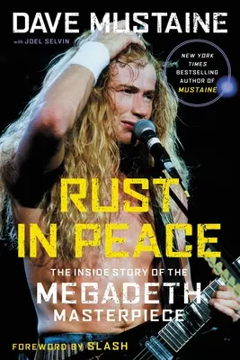 Rust in Peace: Povestea interioară a capodoperei Megadeth - Rust in Peace: The Inside Story of the Megadeth Masterpiece